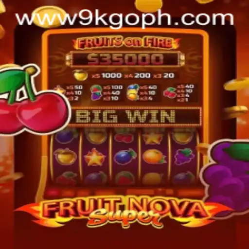 FruitNovaSuper - A New Gaming Sensation with 9KGO