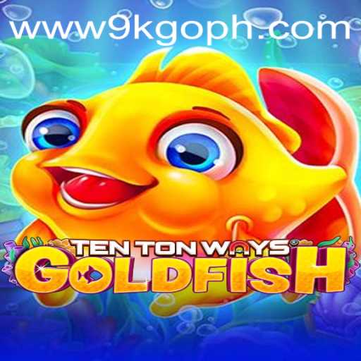 Discover TenTonWaysGoldfish: A Deep Dive into the Exciting New Game Featuring Code 9KGO
